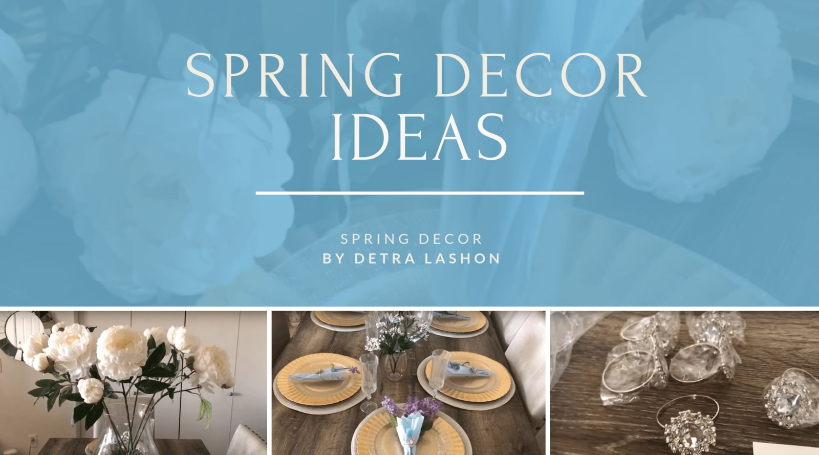 Spring Decorating Ideas by Detra Lashon
