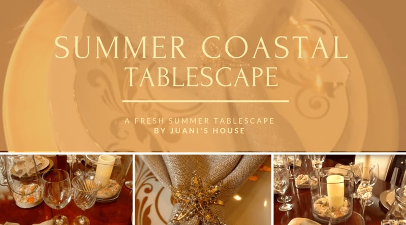 Summer Coastal Tablescape by Juani's House