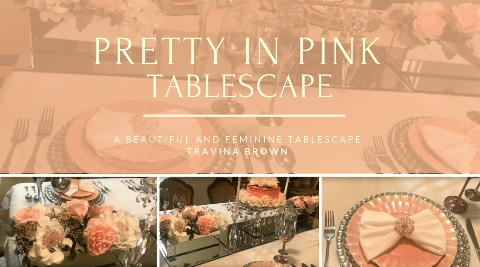 Pretty in Pink Tablescape by Travina Brown