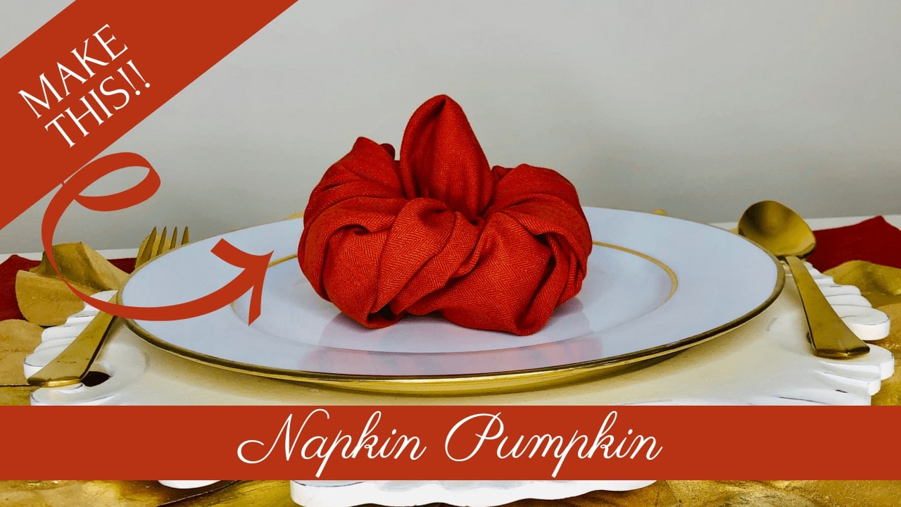 Fall Pumpkin Napkin Fold - 2 Step Tutorial