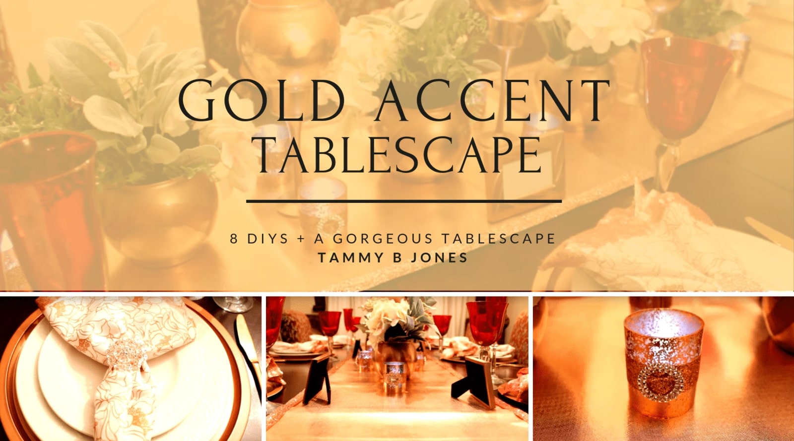 8 Stunning DIYs and 1 Gorgeous Tablescape by Tammy B Jones